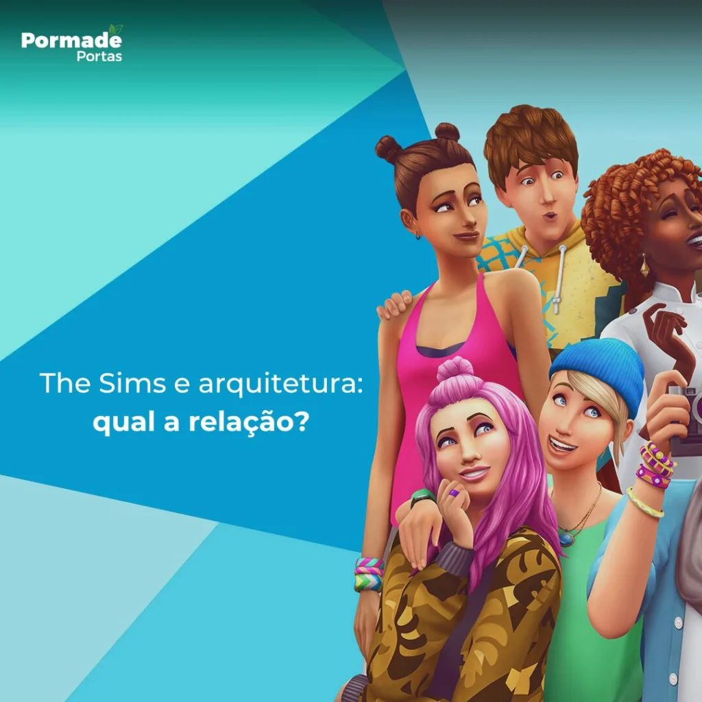 Pormade Portas - The Sims e Arquitetura